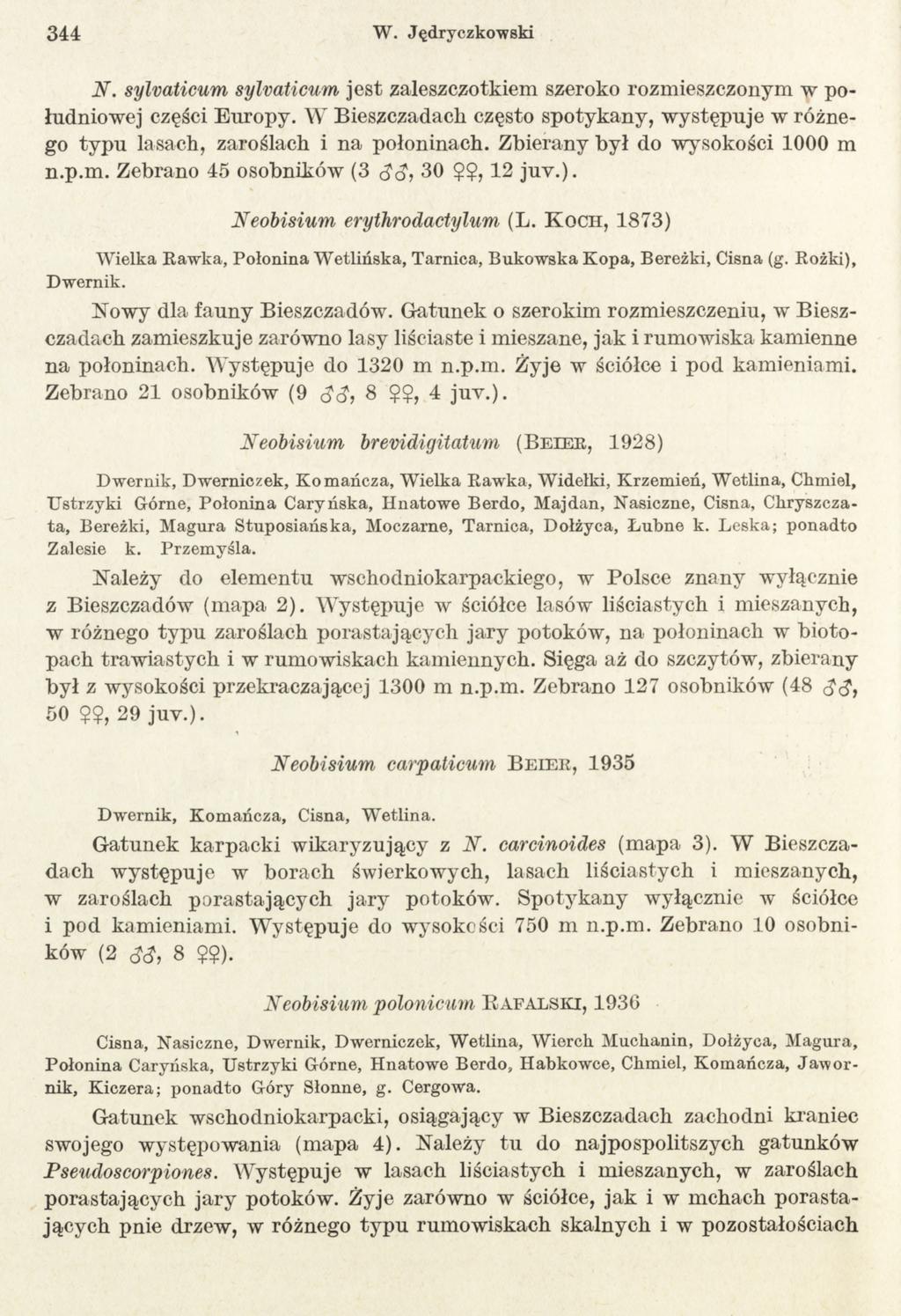 3 4 4 W. Jędryczkowski N. sylvaticum sylvaticum jest zaleszczotkiem szeroko rozmieszczonym w południowej części Europy.