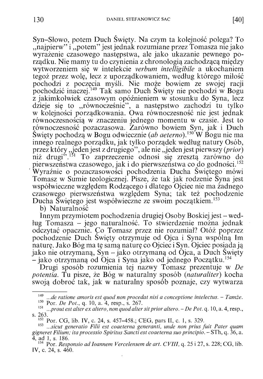 1 3 0 D A N IE L S T E F A N O W IC Z SAC [4 0 ] Syn-Słowo, potem Duch Święty. Na czym ta kolejność polega?