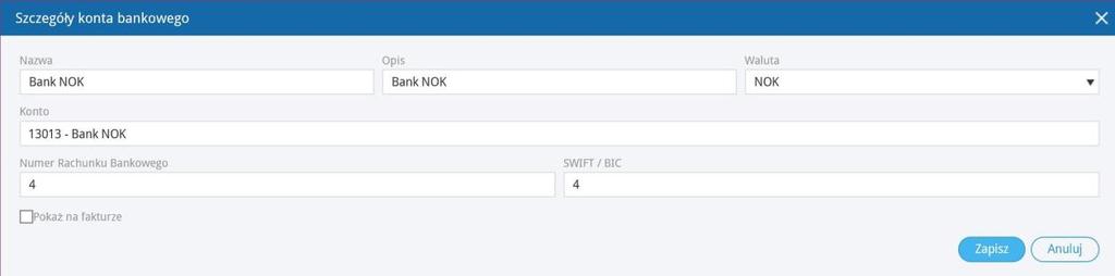 Przykład 2. Zakup w NOK (Korony Norweskie), płatność w PLN na konto bankowe. Jeśli zakup faktury jest zaksięgowany w programie w walucie norweskiej NOK, to płatność również musi być w NOK.