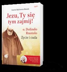 wiara i duchowość 33 KSIĄDZ DOLINDO Jezu, ty się o mnie zatroszcz s. 116 130 190 miękka Bogato ilustrowana książka poświęcona postaci ks. Dolindo Routolo.