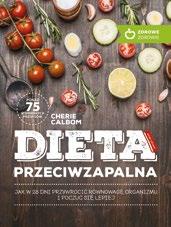 Z094 39 90 34 90 39 90 29 90 Charie Calbom DIETA PRZECIWZAPALNA Jak w 28 dni przywrócić równowagę organizmu i poczuć się lepiej s.