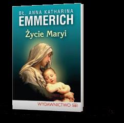 różaniec 7 bł. Anna Katharina Emmerich ŻYCIE MARYI s. 320 140 320 miękka RÓŻANIEC ŁZY MARYI HIT!