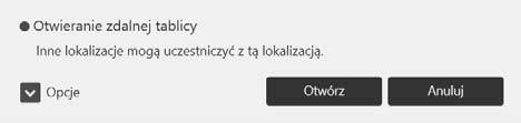 Rozpoczynanie sesji zdalnej tablicy Rozpoczynanie sesji zdalnej tablicy W niniejszej sekcji zawarto informacje na temat otwierania sesji zdalnej tablicy.