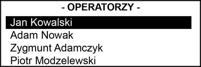 Rysunek 70 W przypadku, gdy w systemie przypisani są już jacyś operatorzy po wejściu do menu operatorów system wyświetli ich spis w sposób przedstawiony na Rysunku 71.