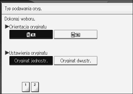 Ustawianie typu podawania oryginaâu Ustawianie typu podawania oryginaâu W tej sekcji opisano ustawianie typu podawania oryginaâu, jak np. jego orientacji i skanowanych stron oryginaâu.