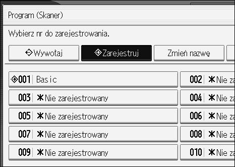 Róåne ustawienia skanowania D Wybierz numer programu, w którym ustawienia majà byæ zarejestrowane. Do numerów opatrzonych symbolem m sà juå przypisane ustawienia. E Wprowadä nazwê programu.