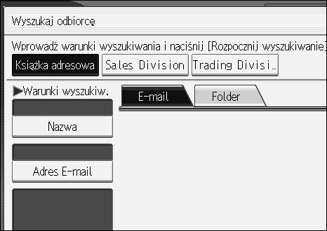 Wprowadzanie odbiorców poczty e-mail Wprowadzony bezpoãrednio adres e-mail moåe byæ zarejestrowany w ksiàåce adresowej urzàdzenia.