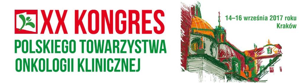 CZWARTEK, 14 września 2017 roku 8.30 10.00 SPOTKANIE NADZORU SPECJALISTYCZNEGO WŁADZ PTOK SALA 1 10.15 10.30 OTWARCIE KONGRESU POLSKIEGO TOWARZYSTWA ONKOLOGII KLINICZNEJ 10.30 11.