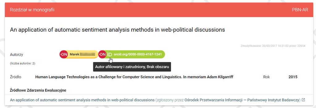 W przyszłości planujemy umożliwienie autorom samodzielne powiązanie swojego PBN-ID z numerem ORCID w Module sprawozdawczym PBN. Więcej o ORCID można przeczytać tutaj https://orcid.org/. 3.