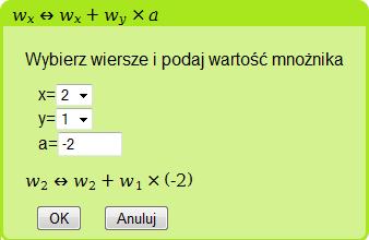 W małym okienku podaj takie parametry, które będą oznaczać, że chcesz zmienić drugi wiersz odejmując od niego dwa pierwsze wiersze.