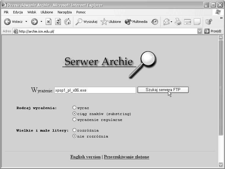 Wyszukiwanie plików Archie 88 Wyszukiwanie plików Archie Wyszukiwanie plików Archie Wyszukiwanie plików Archie Jeśli szukasz plików lub serwerów FTP, skorzystaj z systemću Archie.