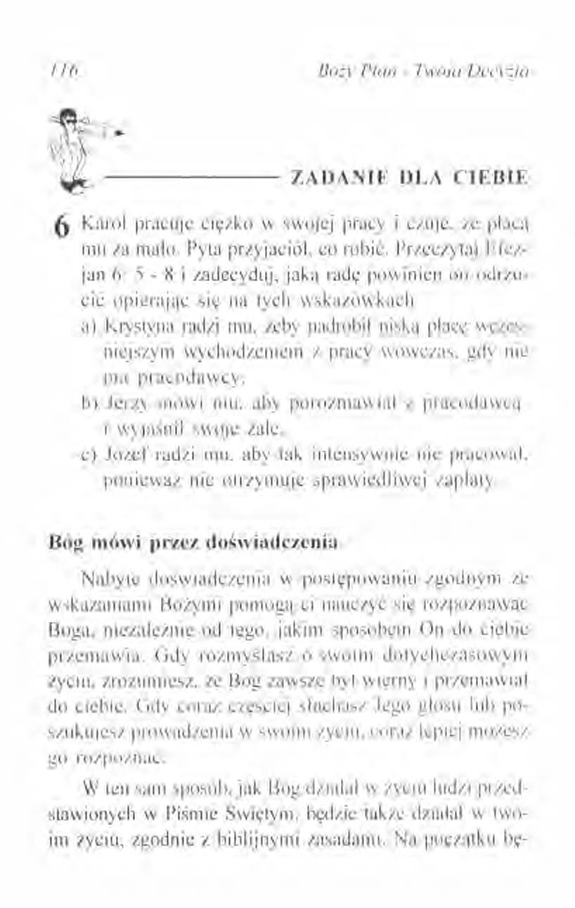 1/(,!Jo::y Plun - TI1'(4a Decyzja ł~-~"- ZADANIE DLA CIEBIE 6 Karol pracuje ciężko w swojej pracy i czuje, i.e płacą mu za malo. Pyta przyjaciół. co robić.