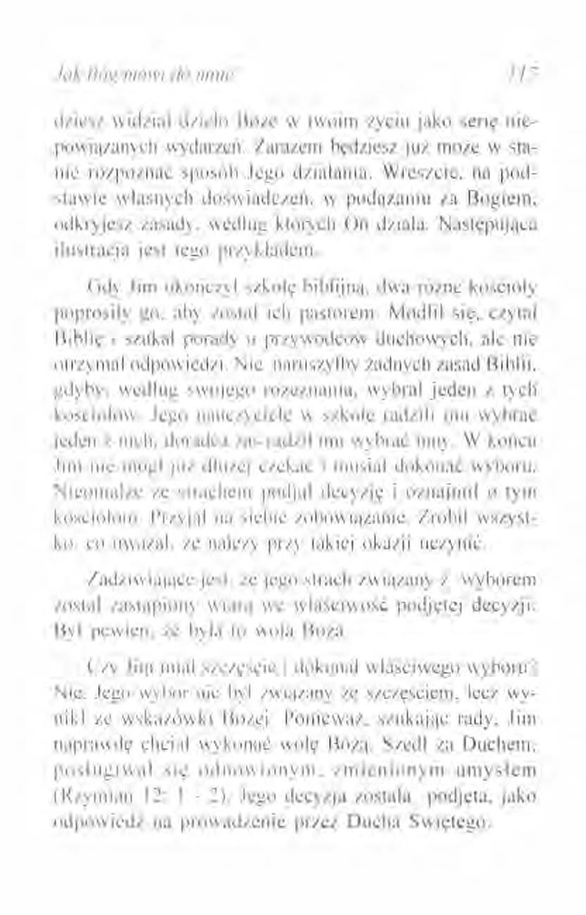Jak [J(j,\!. 111(;\1'; do IIm;e? Ir dziesz wid/in! dzido Boże w twoim życiu jako serię nicpowiązanych wydarzeń. ZarJZCI1l będziesz już może w stallic rozpoznać sposób Jego działania.