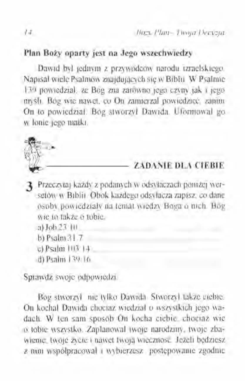 Plan Boży oparty jest na Jego wszechwiedzy Dawid był jednym z przywódców narodu izraelskiego.