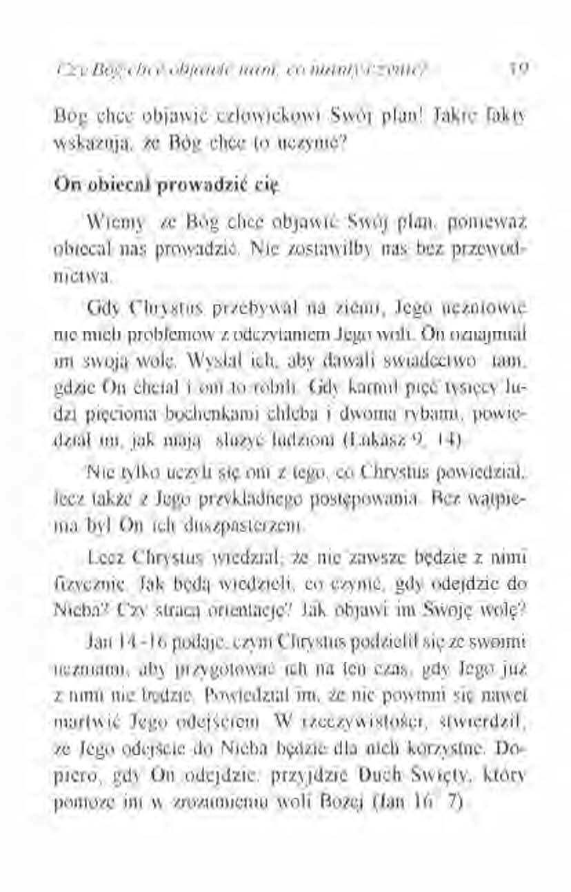 Czy IMp.chce o!jj(iiu/(t nam, co ntntuy czynie? 39 Bóg chce objawić człowiekowi Swój plan! Jakie fakty wskazują, że Bóg chce to uczynić?