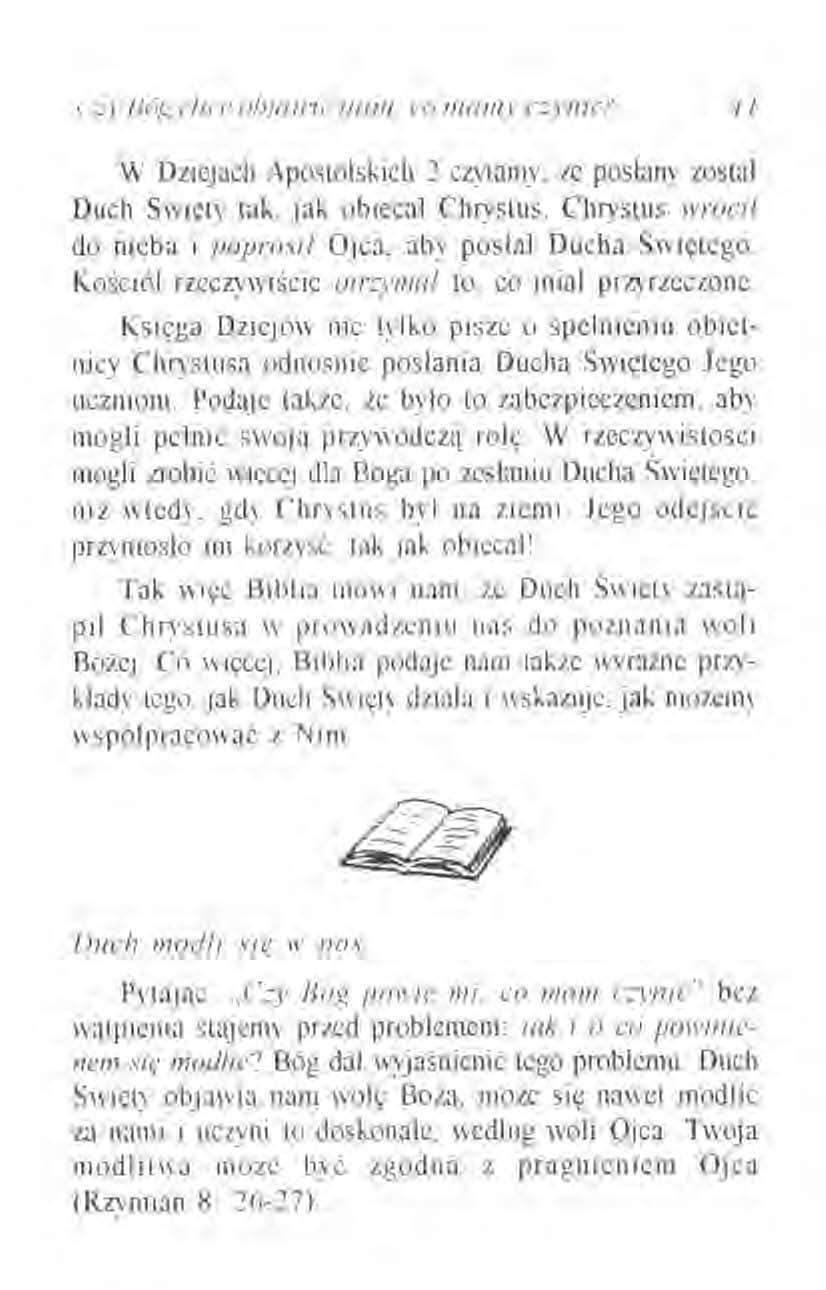 Czy IMg dni' o/4{/u /r' 1 fi{/w, co ntnmv czyn fe? i I W Dziejach Apostolskich 2 czytamv, żc posłany został Duch Świętv tak, jak obiecał Chrystus.