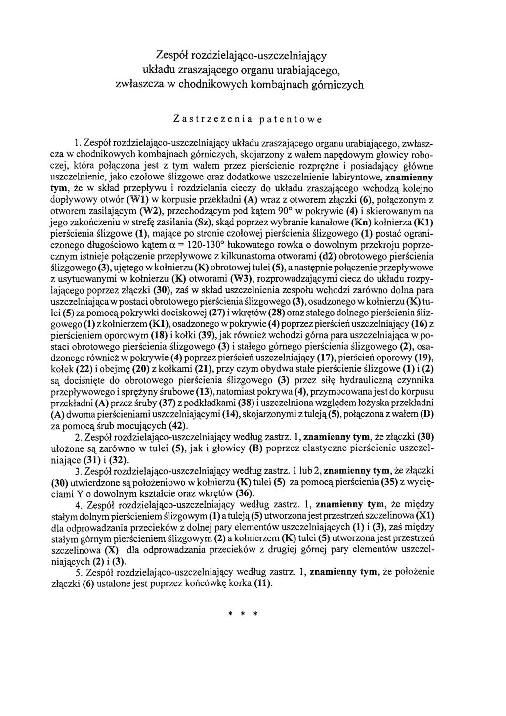 Zespół rozdzielająco-uszczelniający układu zraszającego organu urabiającego, zwłaszcza w chodnikowych kombajnach górniczych Zastrzeżenia patentowe 1.