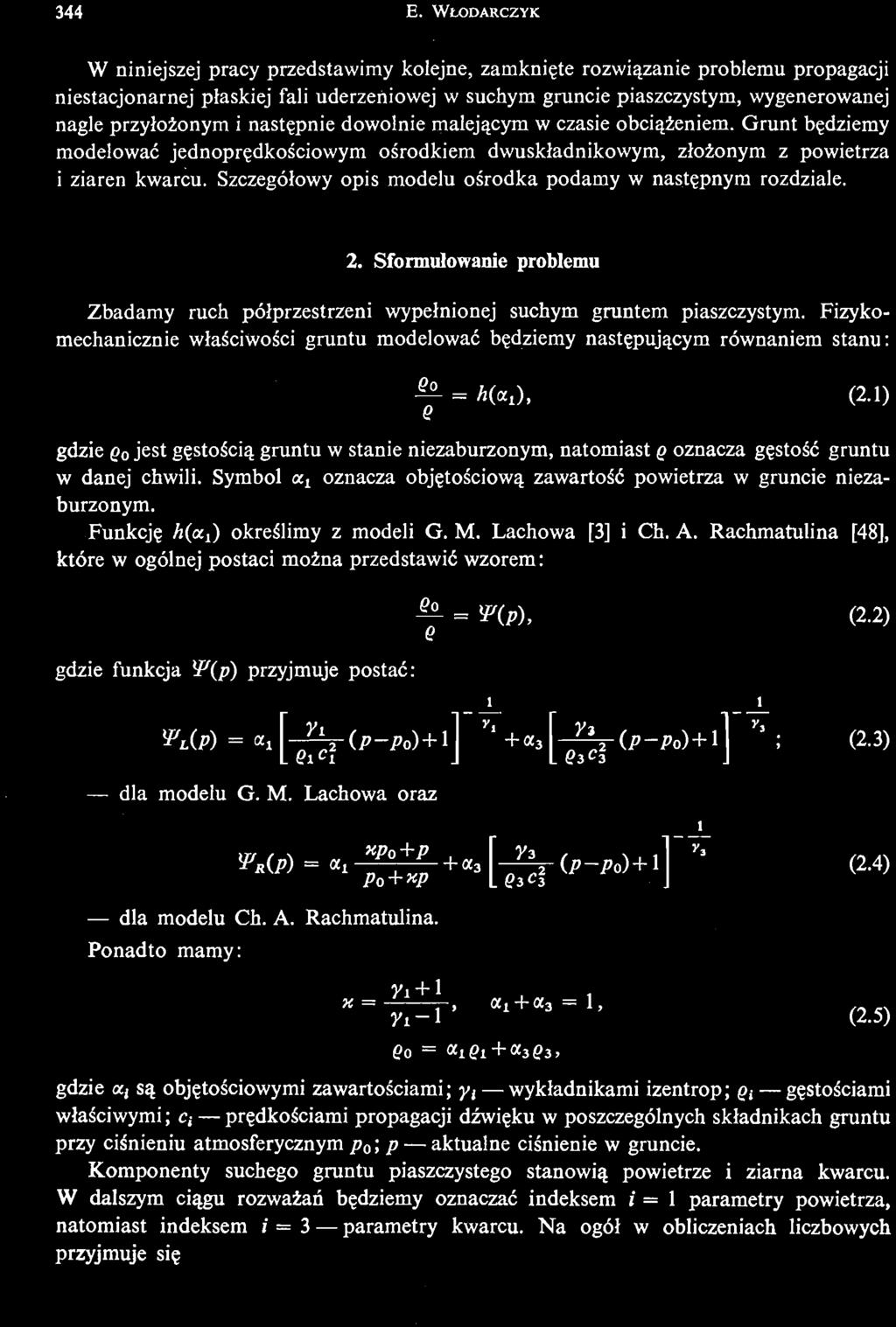 Lachowa oraz V i ; (2.3) dla modelu Ch. A. Rachmatulina. Ponadto mamy: * = ^ T ' в 1 + Л з = U (2.