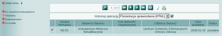 Nie można przesłać sprawozdania które narusza twardą walidację oraz gdy zakończył się okres wypełniania. Wybieramy z listy operacji Przesłanie sprawozdania i zatwierdzamy ikoną.