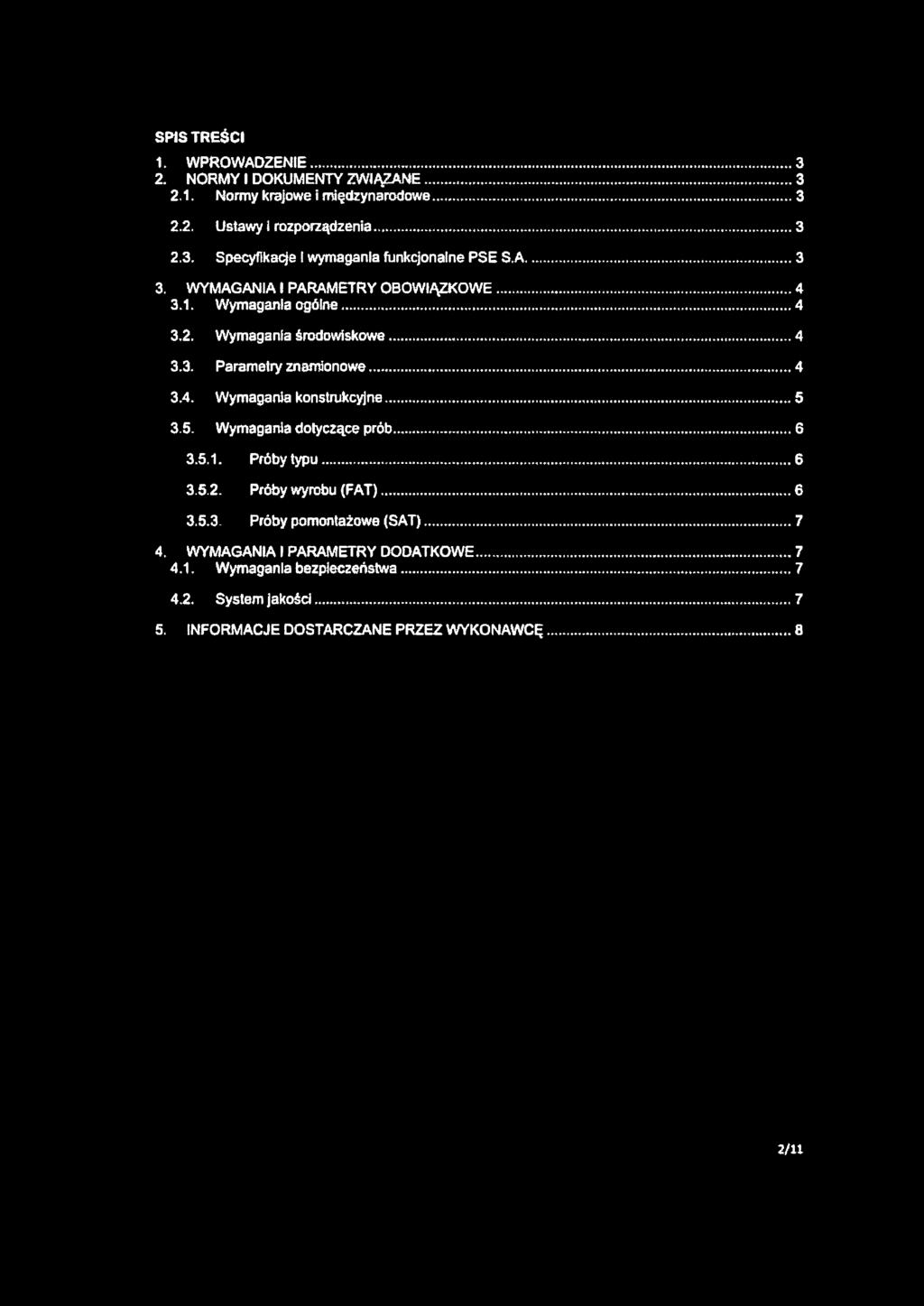 Wymagania ogólne... 3.2. Wymagania środowiskowe...... 3.3. Parametry znamionowe... 3.4.