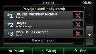 3.1.7 Wybór jednego z ostatnich celów podróży z Historii Cele podróży ustawione wcześniej pojawiają się w Historii. 1. Dostęp do historii: Na ekranie mapy naciśnij i. W menu Nawigacja naciśnij i. 2.