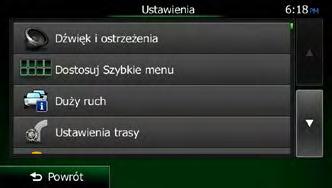 5.3 Menu Ustawienia Możesz skonfigurować ustawienia programu oraz zmodyfikować działanie urządzenia Clarion Mobile Map. Na ekranie mapy naciśnij następujące przyciski:,,.