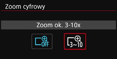 Naciśnij przycisk <M>, aby wyjść z menu i wrócić do filmowania. Użyj zoomu cyfrowego. Użyj przycisków <W> <X>. Pojawi się pasek zoomu cyfrowego.