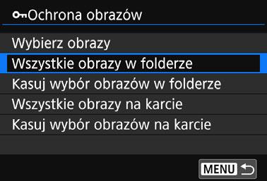 K Ochrona obrazów 3 Ochrona wszystkich obrazów w folderze lub na karcie Istnieje możliwość włączenia ochrony wszystkich obrazów w folderze lub na karcie.