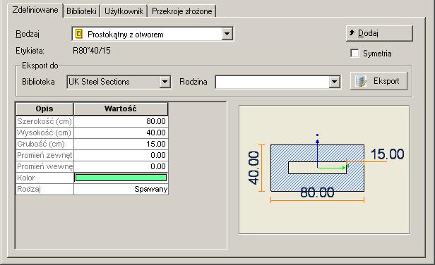 Zdefiniowane W zakładce "Zdefiniowane" znajdują się parametry przekroju: kategoria materiału oraz rodzaj przekroju (kształt oraz rozmiary).