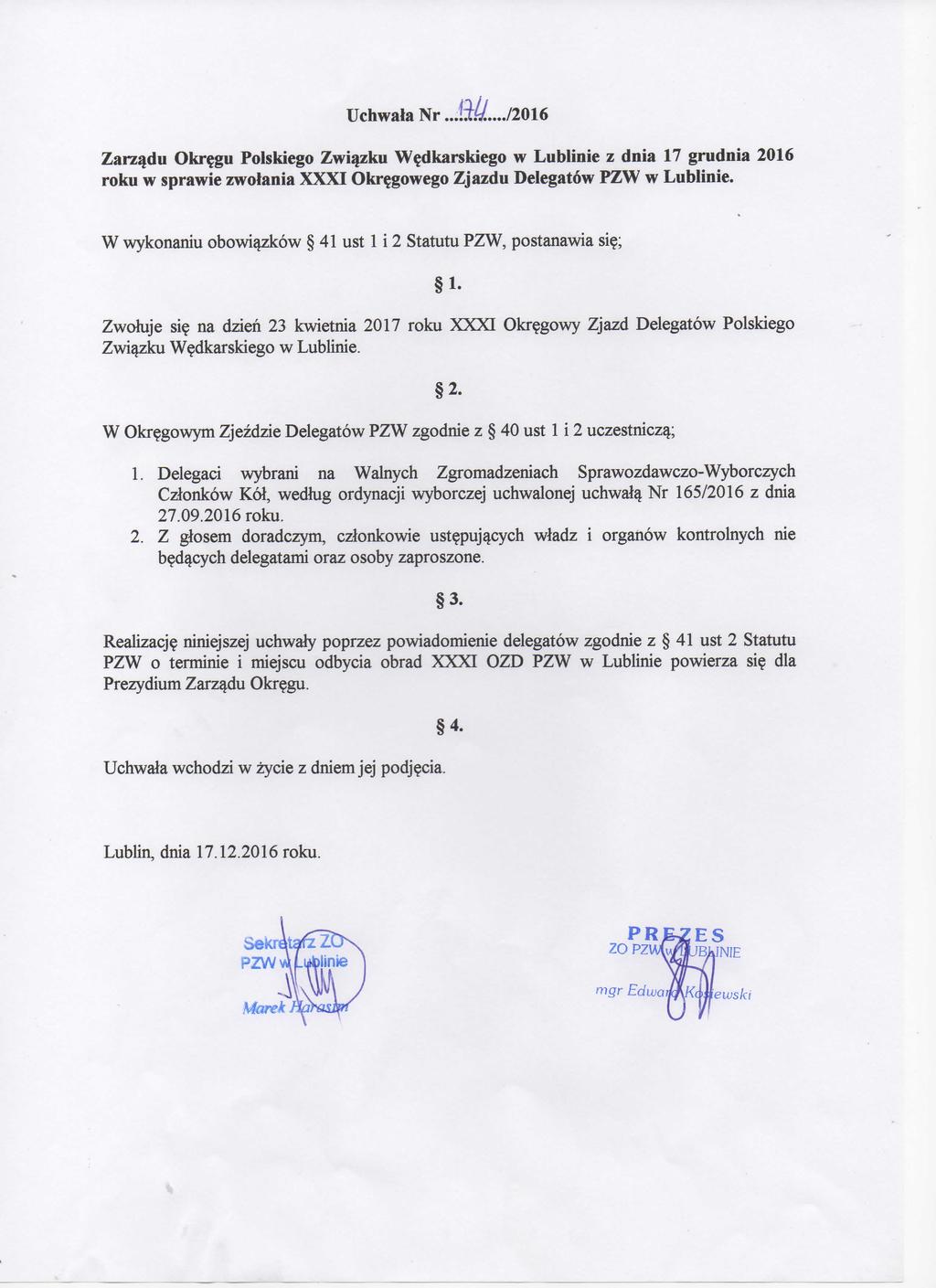 Uchwala Nr...fii^.../2016 Zarzadu Okr?gu Polskiego Zwiazku W?dkarskiego w Lublinie z dnia 17 grudnia 2016 roku w sprawie zwolania XXXI Okr?gowego Zjazdu Delegatow PZW w Lublinie.