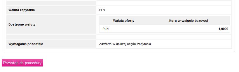 Wyszukiwarka zapytań ofertowych Rysunek 3. Zapytania ogólnodostępne Lista zapytań ofertowych W celu obejrzenia szczegółów zapytania, należy kliknąć ikonę lupy w kolumnie Akcje.