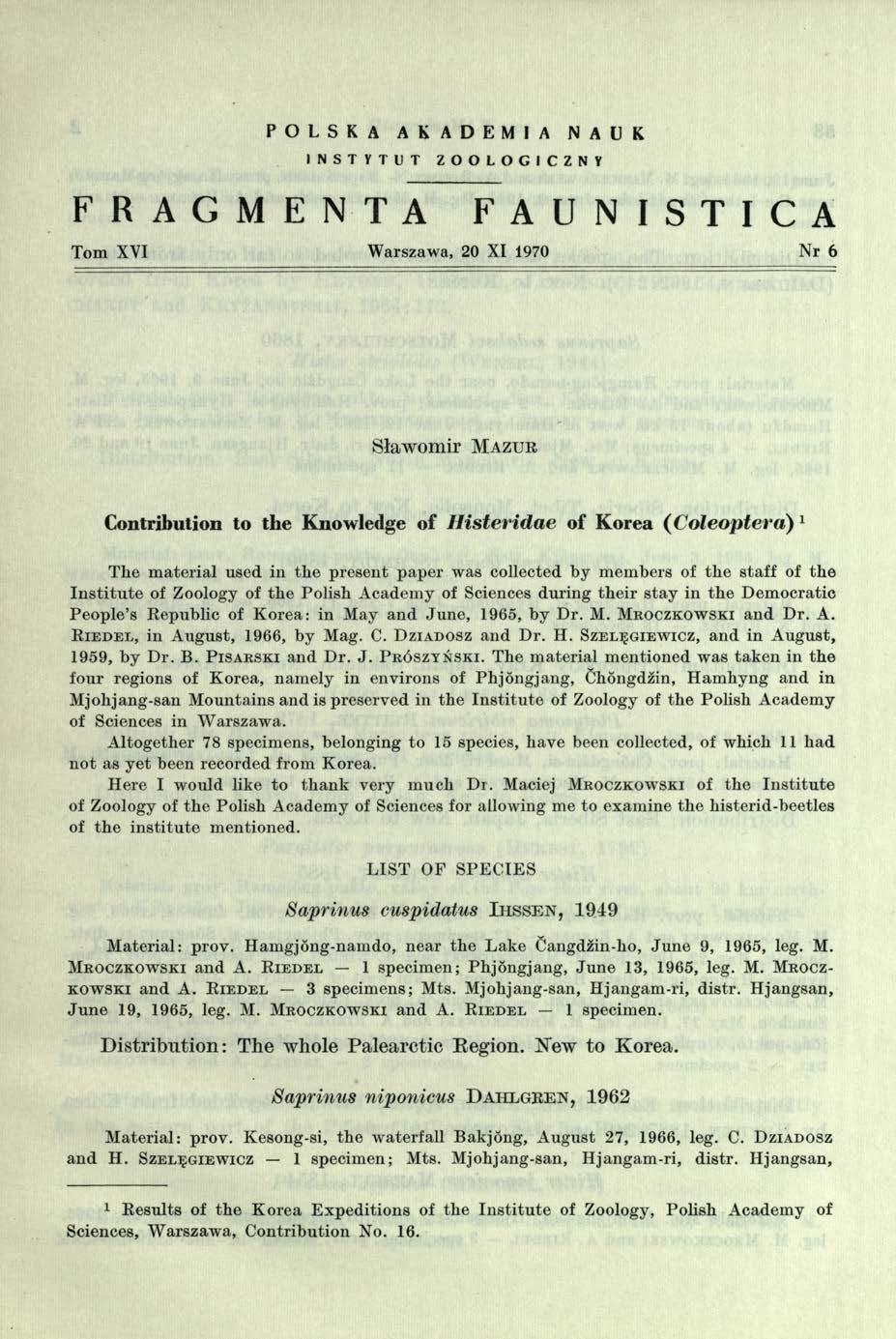 P O L S K A A K A D E M I A N A U K I N S T Y T U T Z O O L O G I C Z N Y F R A G M E N T A F A U N I S T I C A Tom XVI W arszaw a, 20 XI 1970 N r 6 Sławomir M a z u r Contribution to the K nowledge