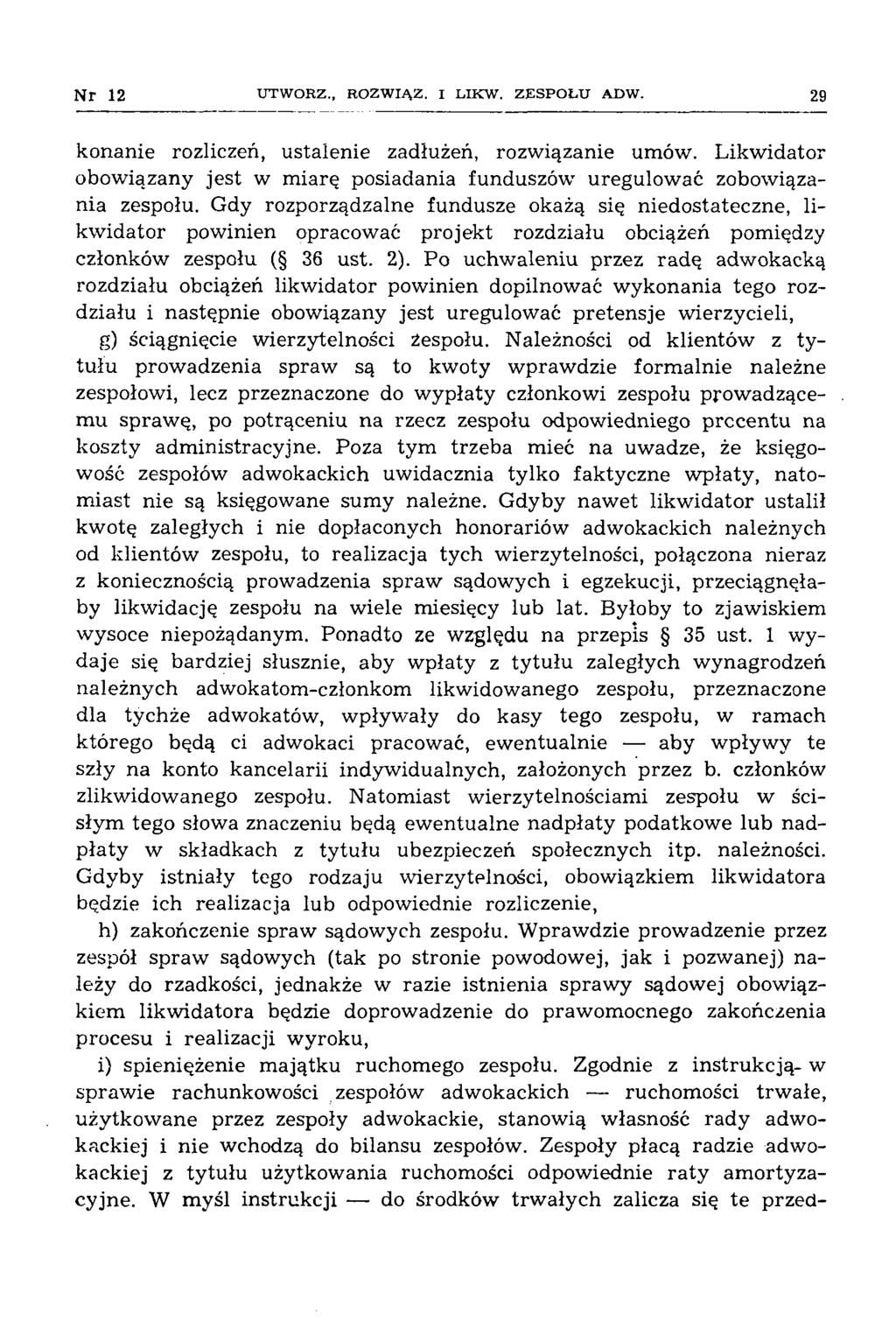 N r 12 U TW Ó R Z., R O Z W IĄ Z. I LIK W. Z E S P O Ł U ADW. 29 konanie rozliczeń, ustalenie zadłużeń, rozwiązanie umów.