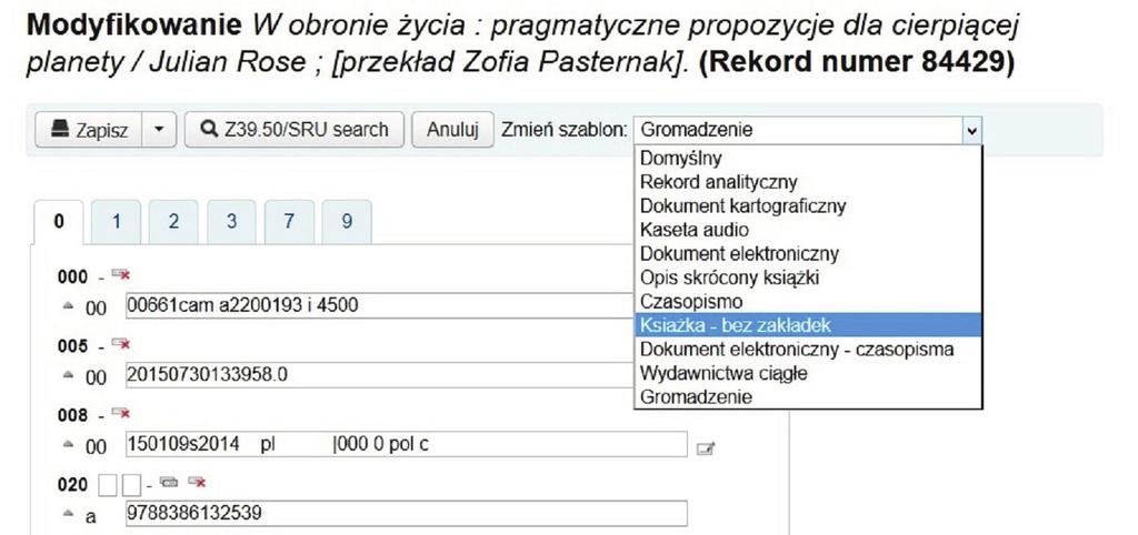 Funkcjonowanie modułu Katalogowanie w Koha Rysunek 3. Szablon Gromadzenie W prawym górnym rogu edytora wyświetla się informacja dotycząca szablonu, na którym odbywa się praca.