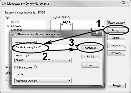 Rozdzia 5. Wymiarowanie 175 Rysunek 5.2. Utworzenie nowego stylu wymiarowania 3. Potwierd zmiany przyciskiem Kontynuuj.