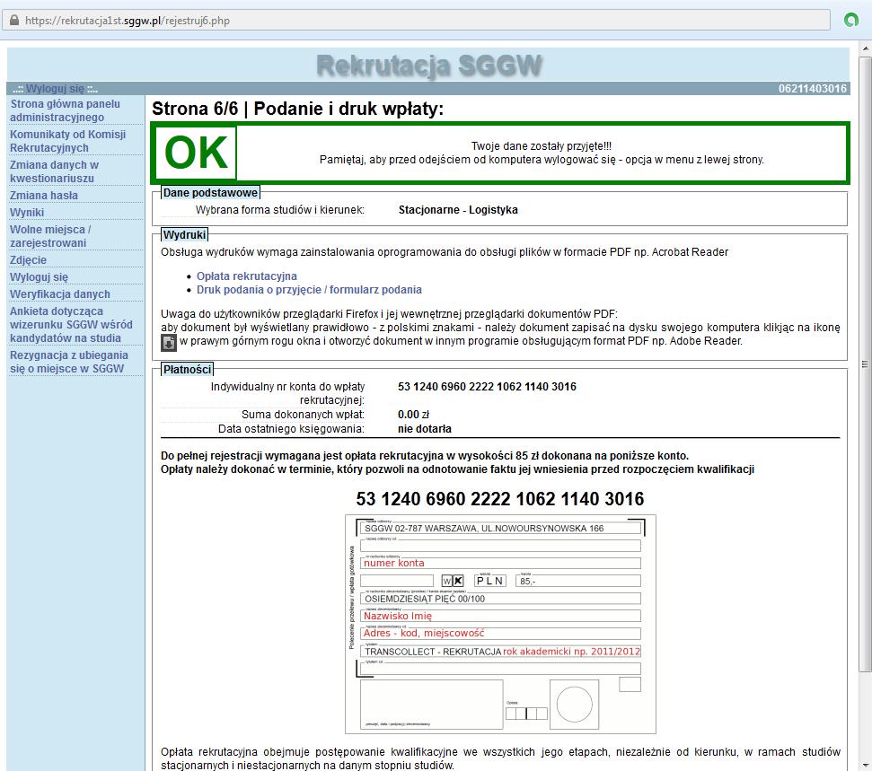 Po zaakceptowaniu wyboru rejestracja jest zakończona, konto kandydata w SOK jest założone. Potwierdzeniem rejestracji jest komunikat o przyjęciu danych.