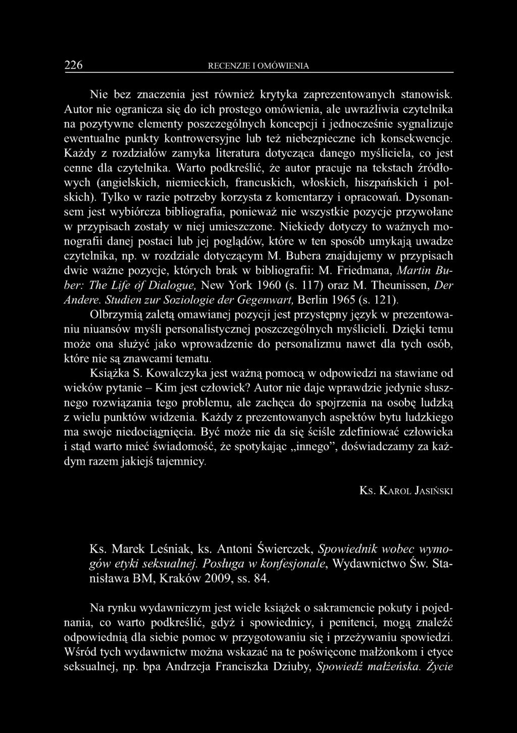niebezpieczne ich konsekwencje. Każdy z rozdziałów zamyka literatura dotycząca danego myśliciela, co jest cenne dla czytelnika.