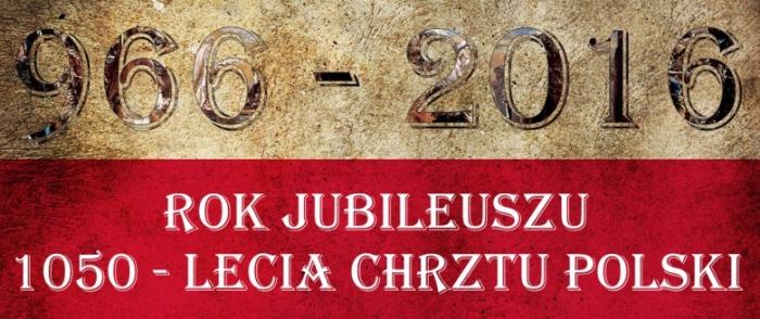 --------------------------------------------------- KONKURS HISTORYCZNY Z OKAZJI ŚWIĘTA SZKOŁY: TAK POLSKA SIĘ ZACZĘŁA - 1050. ROCZNICA CHRZTU POLSKI Regulamin konkursu historycznego I.