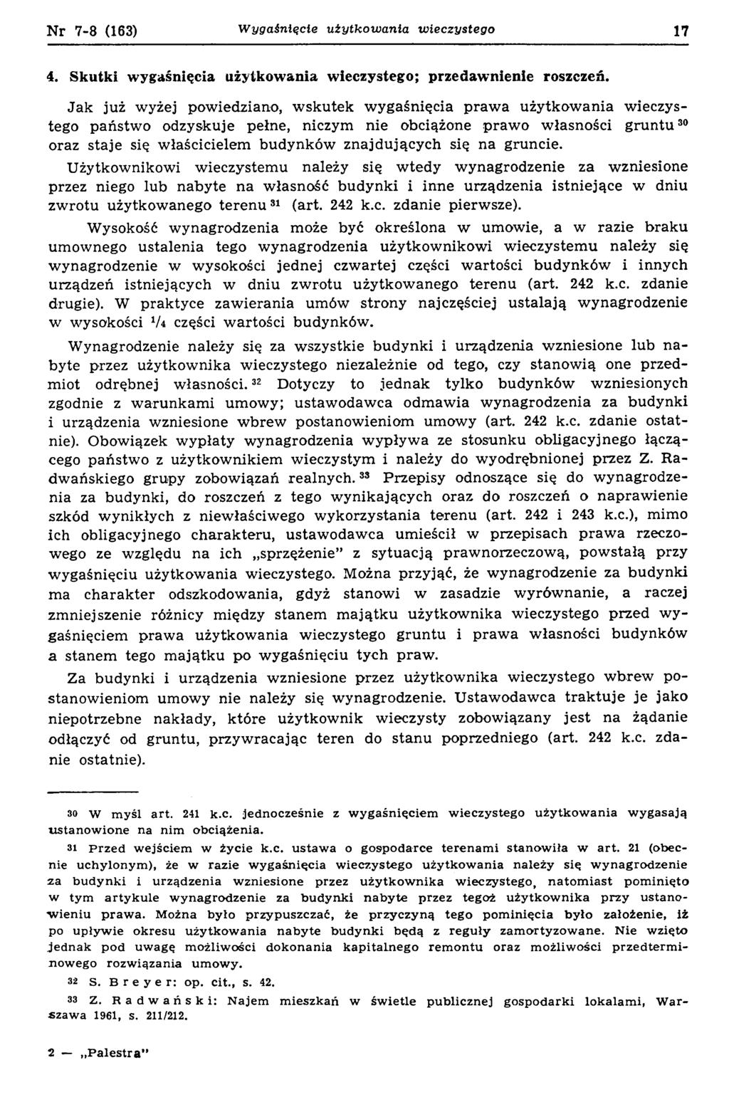 N r 7-8 (163) Wygaśnięcie użytkowania wieczystego 17 4. Skutki wygaśnięcia użytkowania wieczystego; przedawnienie roszczeń.