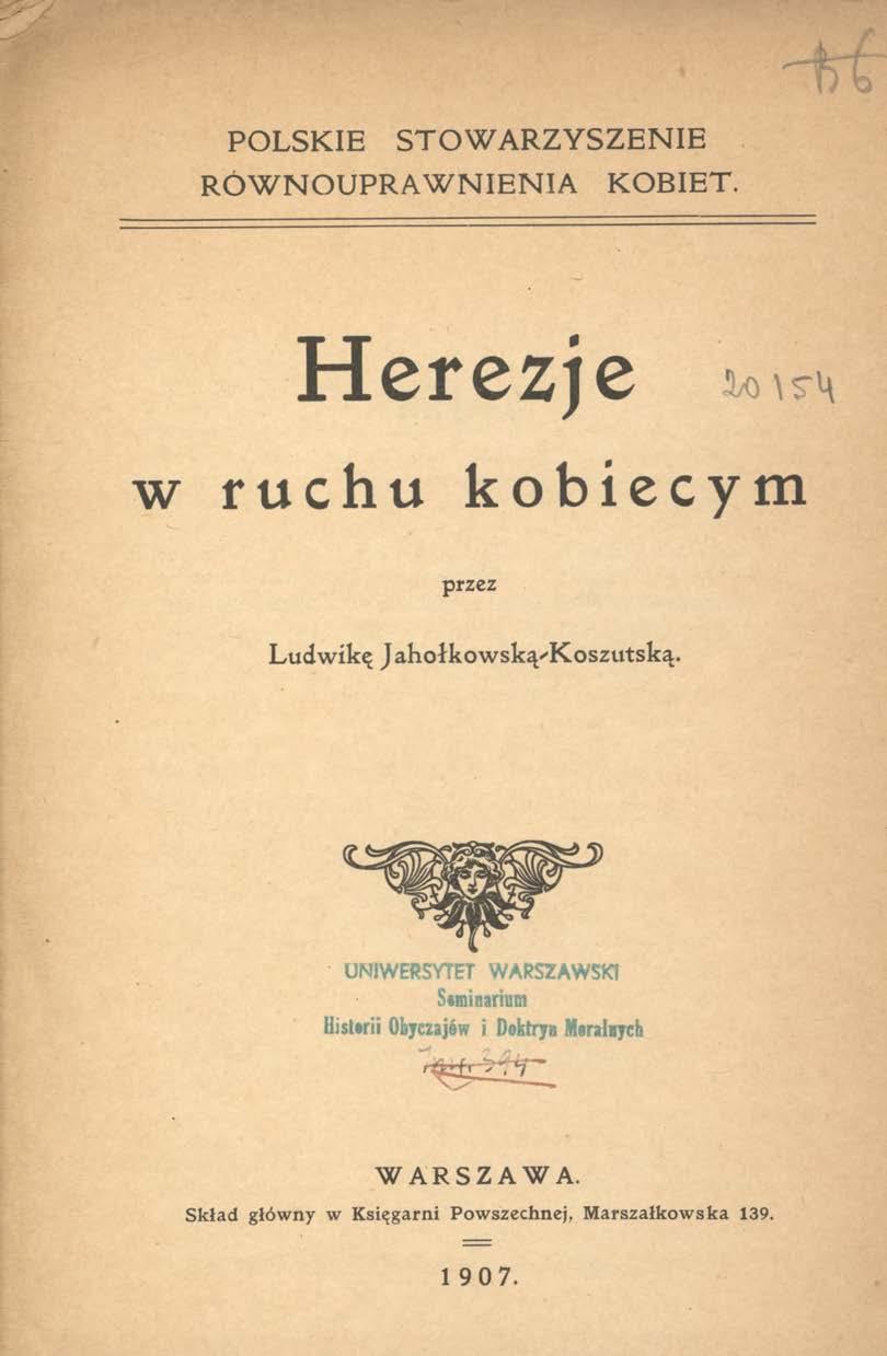 POLSKIE STO W A RZYSZEN IE RÓ W N O UPRAW N IEN IA KOBIET. Herezje 3/0\$\\ w ruchu kobiecym przez Ludwikę Jahołkowską^Koszutską.