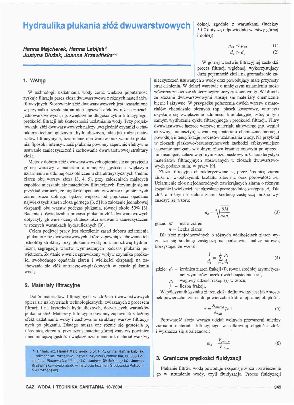 ydraulka płukana złóż dwuwarstwowych dolnej, zgodne z warunkam (ndeksy 7 2 dotyczą odpowedno warstwy górnej dolnej): anna Majcherek, anna Labjak** Justyna Dłużak, Joanna Krzewńska**.