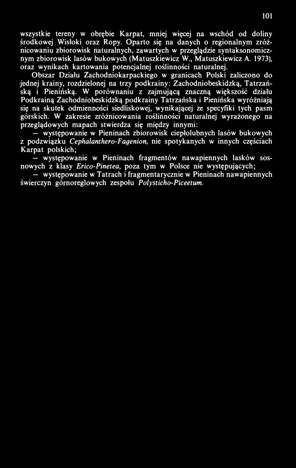 1973), oraz wynikach kartowania potencjalnej roślinności naturalnej.