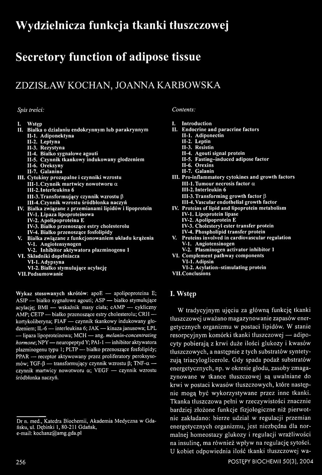 Cytokiny prozapalne i czynniki wzrostu III-l.C zyn n ik m artwicy now otworu a III-2. Interłeukina 6 III-3.T ransform ujący czynnik wzrostu P III-4. C zynnik wzrostu śródbłonka naczyń IV.