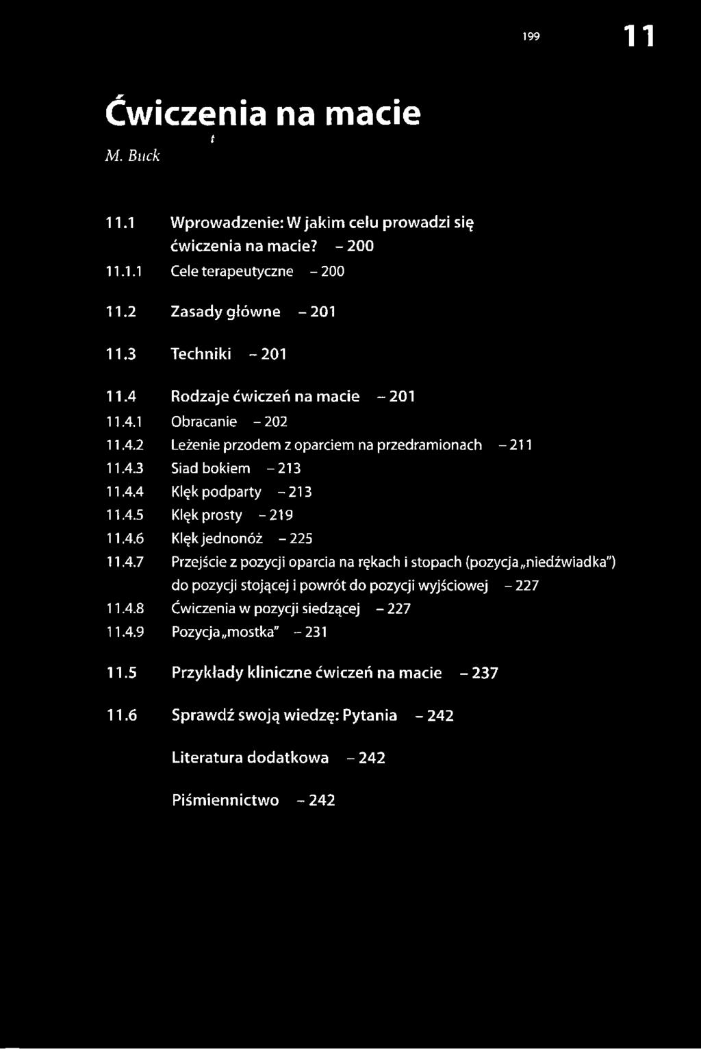 8 Ćwiczenia w pozycji siedzącej - 227 11.4.9 Pozycja mostka" -231 11.5 Przykłady kliniczne ćwiczeń na macie -2 37 11.