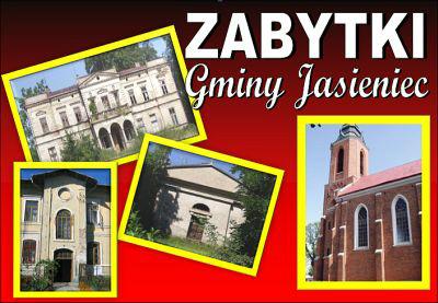 zabytki gminy Jasieniec Wykaz Gminnej Ewidencji Zabytków w Jasieńcu aktualny na dzień 15.10.2010; ilość kart w ewidencji gminnej: 67. Wykaz zabytków realizowany jest przez Urząd Gminy Jasieniec.