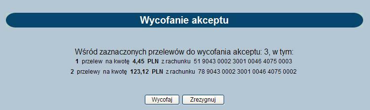 Dla zaznaczonych przelewów wyświetlane zostanie podsumowanie oraz informacje szczegółowe dla każdego z nich z podziałem dla rachunku.