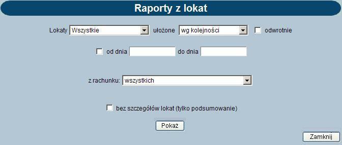 Rozdział 8 Lokaty Raport przygotowany wg powyższych kryteriów: W kolumnie