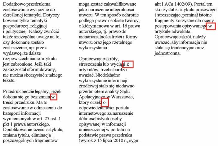 Przykładowe zadanie 5. W pokazanym na ilustracji fragmencie składu tekstu na czerwono jest pokazany błąd nazywany A. sierotą. B. ligaturą. C. bękartem. D. kerningiem. Odpowiedź prawidłowa: A.