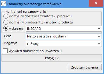 Zrób ZD Zamówienia mogą być domyślnie generowane dla wybranego w parametrach dostawcy bądź producenta wpisanego jako podstawowy dostawca w