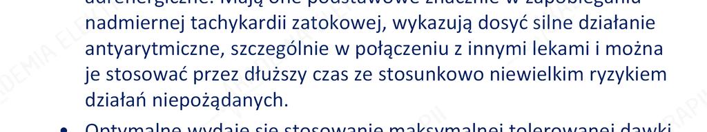 farmakoterapia. Podstawowym lekiem stosowanym u pacjentów z kardiowerteramidefibrylatorami powinien być lek blokujący receptory betaadrenergiczne.